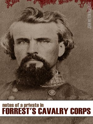 cover image of Notes of a Private in Forrest's Cavalry Corps